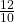 \frac{12}{10}