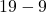19-9
